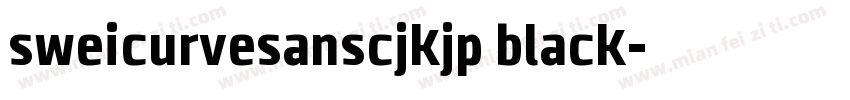 sweicurvesanscjkjp black字体转换